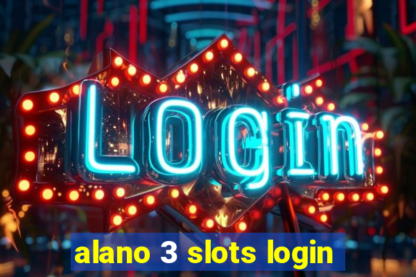 alano 3 slots login